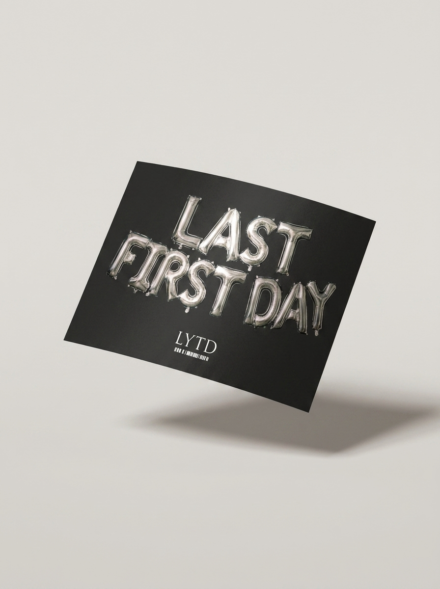 LYTD® LAST FIRST DAY Plakat A3